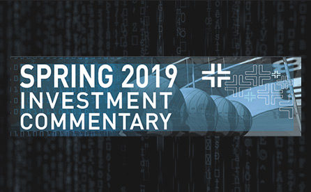 Spring 2019 Investment Commentary