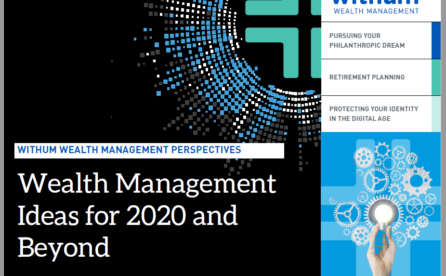 Withum Wealth Management Perspectives: Wealth Management Ideas for 2020 and Beyond